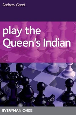 Play the Queen's Indian (Everyman Chess),Greet, Andrew Andrew Gr