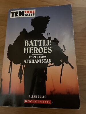 Battle Heroes: Voices from Afghanistan (Ten True Tales) by Allan Zullo ...