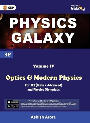Physics Galaxy Vol. IV - Optics & Modern Physics (3rd edition) by Ashish Arora