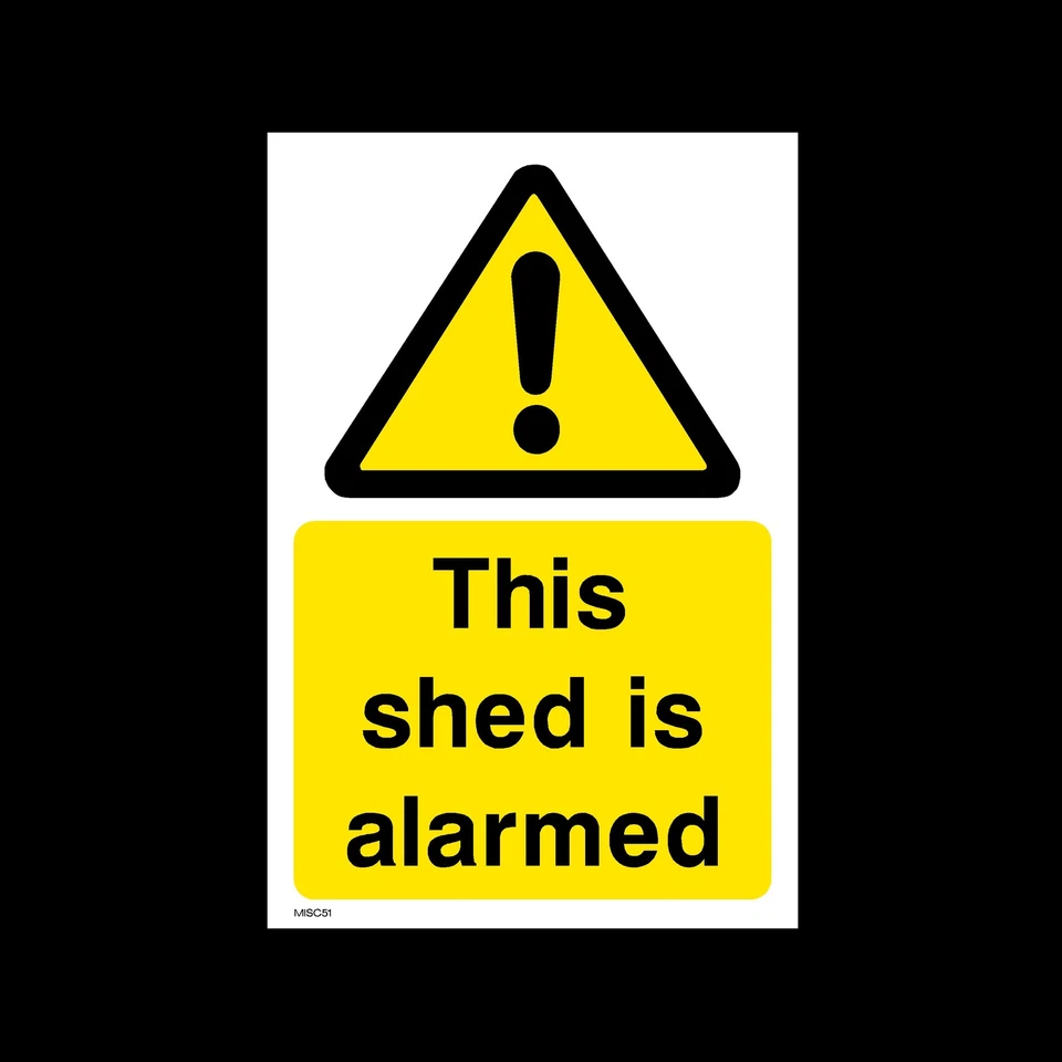 HEALTH&SAFETYDIRECT This Shed is Alarmed - Sign, Sticker - All Sizes & Materials - (MISC51)