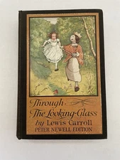 1902 Through the Looking Glass by Lewis Carroll, Peter Newell Edition (HC)