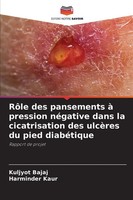 RôLe Des Pansements à Pression NéGative Dans La Cicatrisation Des UlcèRes Du...