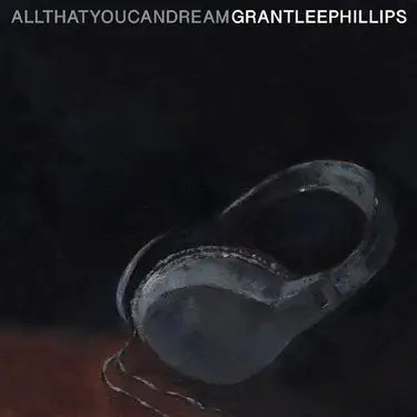 CD Grant Lee Phillips All That You Can Dream Yep Roc Records
