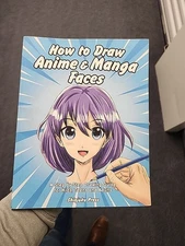 How to Draw Anime and Manga Faces: a Step by Step Drawing Guide f