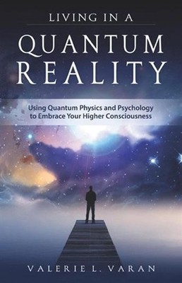 Valerie Varan Living in a Quantum Reality (Paperback) (UK IMPORT)
