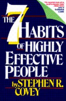 Seven Habits of Highly Effective People: Powerful Lessons in Personal Change