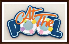 At The Pool Paper Piecing Title Embellishment for Cards Pages PCC