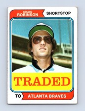 1974 Topps #23T Traded Craig Robinson Braves -0199 VG-EX **BUT 2 GET 2 FREE**