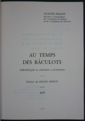 PALLOT - AU TEMPS DES BACULOTS - 1975 - CHRONIQUES CREUSOT BOURGOGNE Saône Loire