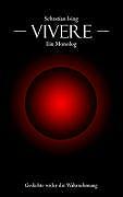 Thumbnail - Vivere - Ein Monolog | Buch | 9783837007664