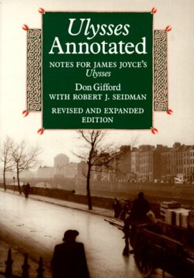 Ulysses Annotated by Don Gifford (1989, Paperback)