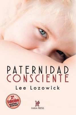Paternidad consciente by Lee Lozowick (Spanish) Paperback Book