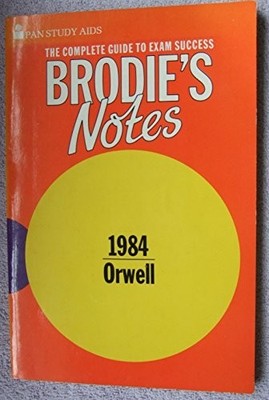 1984 Nineteen Eighty-Four: Brodie's Notes by George Orwell 0330500643