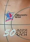 Augusto Ossola, Pallacanestro Varese. 50 anni con voi, Edizioni Lativa, 1995