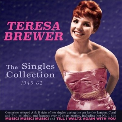 The Singles Collection 1949-62 by BREWER,TERESA [Audio CD]