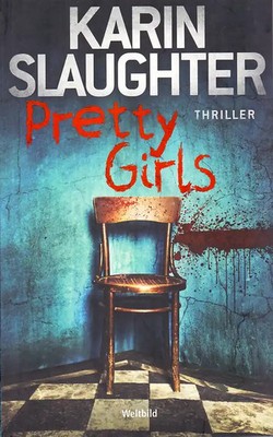 Pretty Girls - Karin Slaughter [Weltbild, Taschenbuch] ZUSTAND SEHR GUT