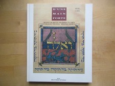 D' UNE MAIN FORTE MANUSCRITS HEBREUX DES COLLECTIONS FRANCAISES - ART JUIF GAREL