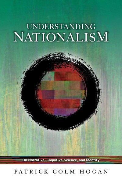 Understanding Nationalism On Narrative, Cognitive Science, And Identity Hogan-image