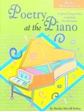 Martha Sherrill Kelsey - Poetry at the Piano, Book 2, Moderately Easy