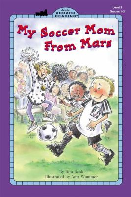 My Soccer Mom from Mars by R. Book