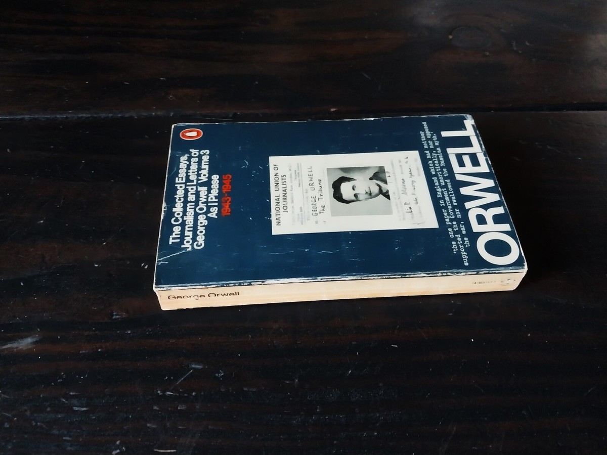 The Collected Essays, Journalism and Letters of George