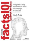 Studyguide for Creating Environments for Learning: Birth to Age Eight by Julie Bullard, ISBN 9780136101031 by Cram101 Textbook Reviews (Paperback / softback, 2009)