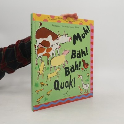 Muh! Bäh! Bäh! Quak!  |  Francesca Simon