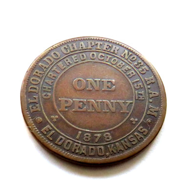 1878 MASONIC EL DORADO CHAPTER No.35 R.A.M. - EL DORADO KANSAS ONE PENNY TOKEN