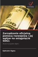 Ephraim Ogwu | Zarz¿Dzanie Oficjaln¿ Pomoc¿ Rozwojow¿ I Jej Wp¿Yw Na...