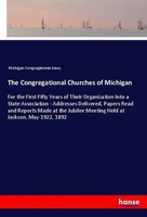 Michigan Congregational Assoc. | The Congregational Churches Of Michigan | Buch