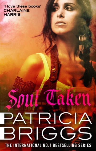 Soul Taken Mercy Thompson: Book 13 by Patricia Briggs (Paperback Book)