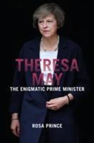 Thumbnail - Theresa May: The Enigmatic Prime Minister By Prince, Rosa