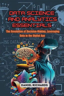 Daniel Richards | Data Science and Analytics Essentials | Taschenbuch | Englisch