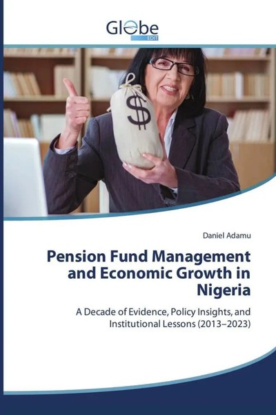 Pension Fund Management And Economic Growth In Nigeria Daniel Adamu Taschenbuch-image