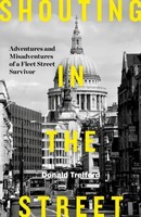 Donald Trelford | Shouting In The Street | Buch | Englisch (2017) | Gebunden