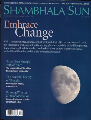 Shambhala Sun Magazine Embrace Change Path Of Peace Energy Of Thoughts Meditate
