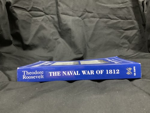 The Naval War of 1812 by Theodore Roosevelt, Trade Paperback, 1999 - Bild 3 von 7
