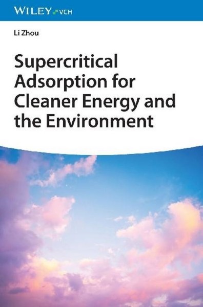 Supercritical Adsorption For Cleaner Energy And The Environment, Li Zhou-image