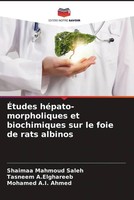 Shaimaa Mahmoud Saleh (U. A.) | ÉTudes HéPato-Morpholiques Et Biochimiques...