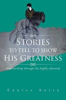Eunice Anita | Stories To Tell To Show His Greatness | Taschenbuch | Englisch
