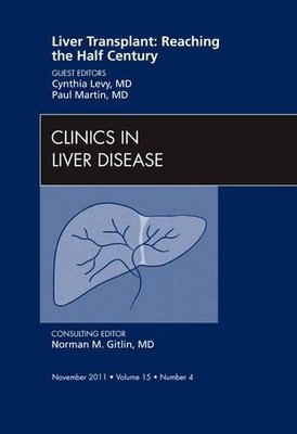 Liver Transplant: Reaching the half century, An Issue of Clin... - 9781455711086