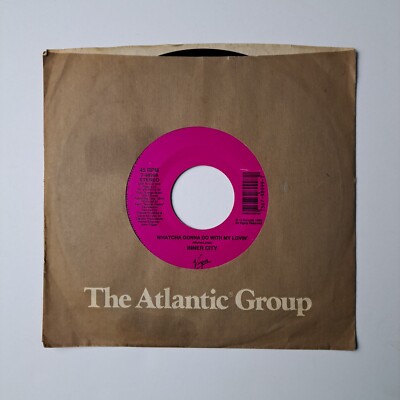 Vinyl Record Inner City - Whatcha Gonna Do With My Loving 1989 7''