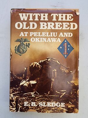 With the Old Breed at Peleliu and Okinawa by Sledge, E. B. 1981 HC/DJ