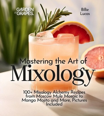 Billie Lucas | Mastering the Art of Mixology | Taschenbuch | Englisch (2023)