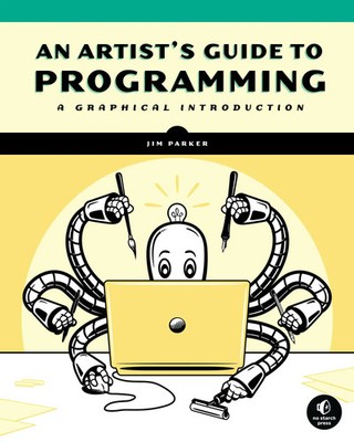 An Artist's Guide to Programming A Graphical Introduction Jim Parker Taschenbuch