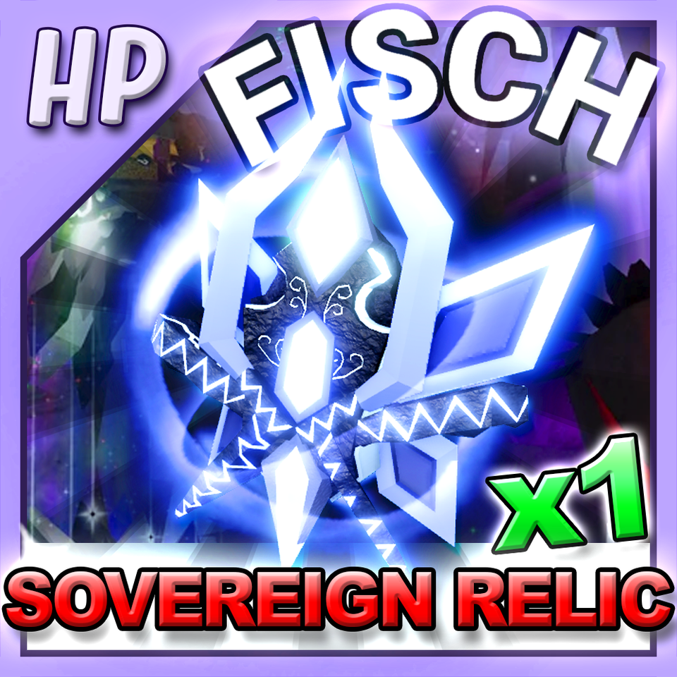 FISCH - SOVEREIGN Relic 1 - 100 [⚡FASTEST DELIVERY⚡] fish/cs/coins/rod ...