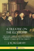J. W. Mcgarvey | A Treatise On The Eldership | Taschenbuch | Englisch (2019)
