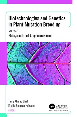Biotechnologies and Genetics in Plant Mutation Breeding: Volume 