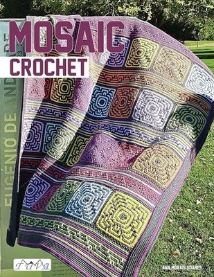 Mosaic Crochet : Modern Blankets in Love Overlay Mosaic -  NEW Ana Morais Soar 2