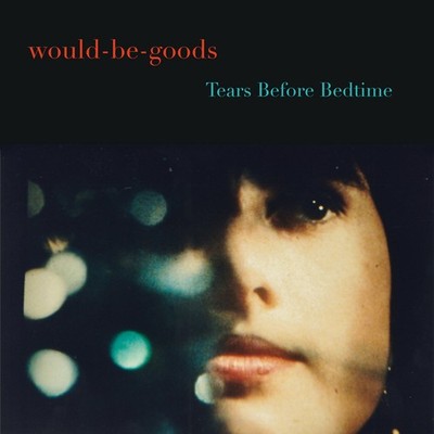 The Would-Be-Goods Tears Before Bedtime (CD) Album
